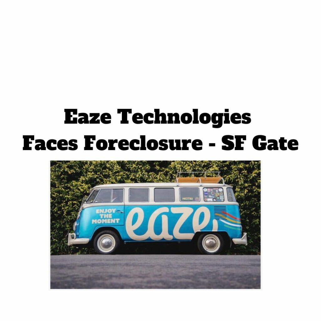 Eaze Technologies Faces Foreclosure - SF Gate