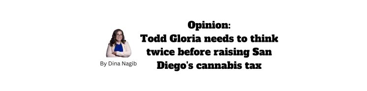 Todd Gloria needs to think twice before raising San Diego’s cannabis tax